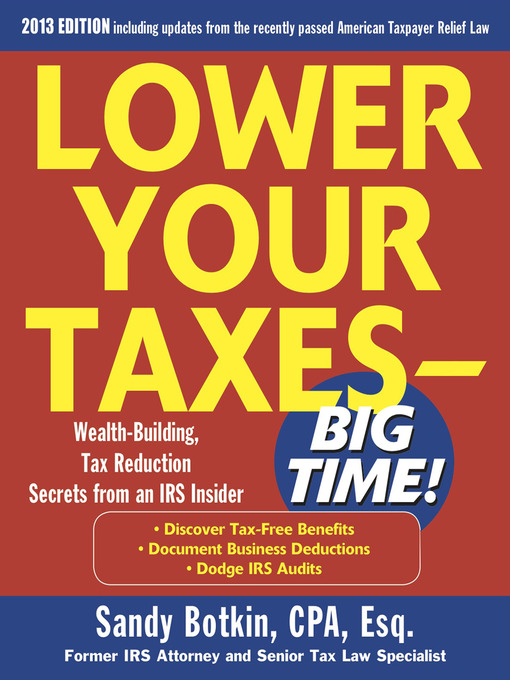 Title details for Lower Your Taxes Big Time 2013-2014 by Sandy Botkin - Available